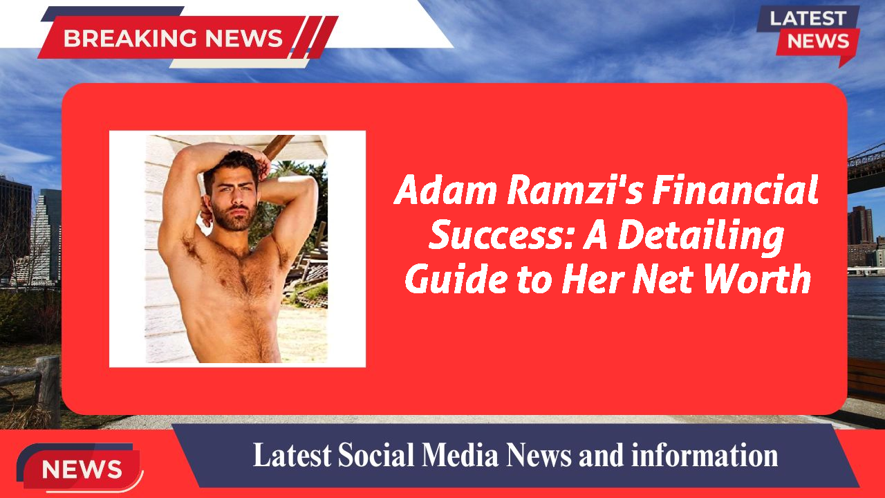 Adam Ramzi networth
