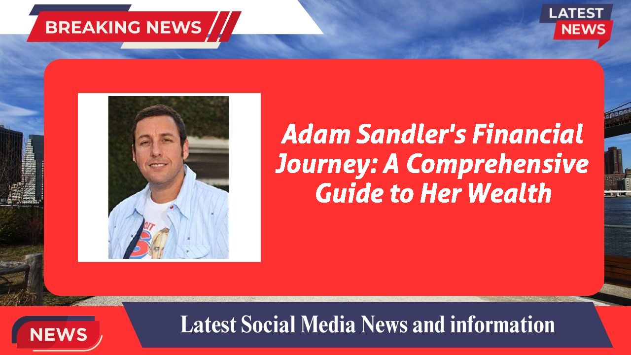 Adam Sandler networth