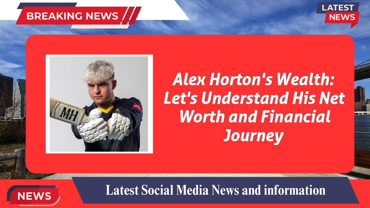 Alex Horton networth