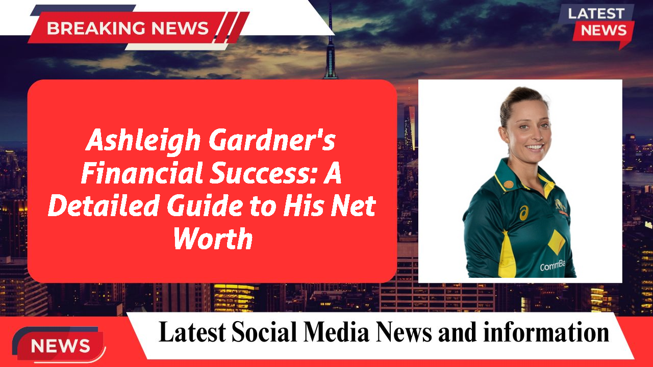 Ashleigh Gardner networth