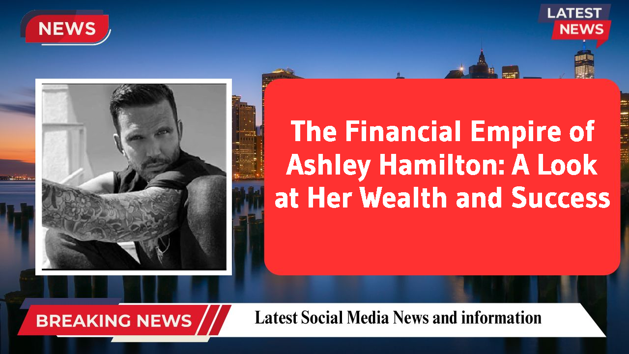 Ashley Hamilton networth