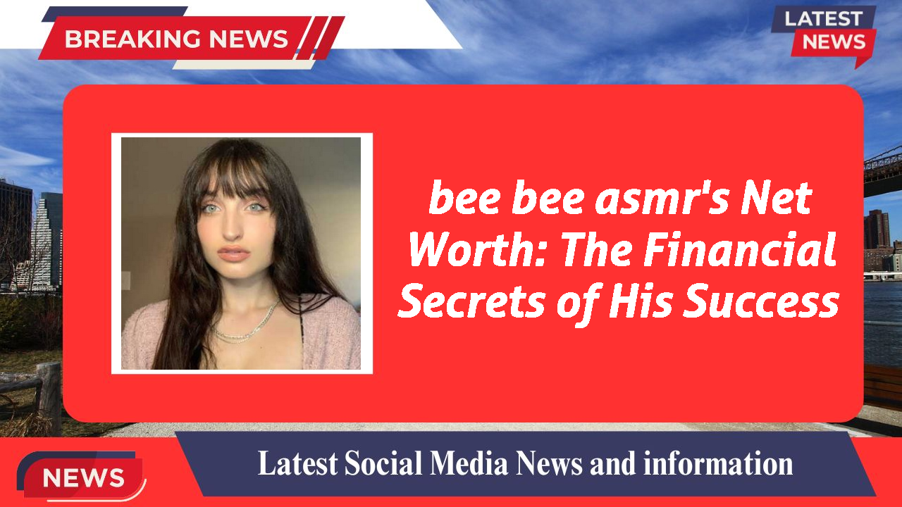 bee bee asmr networth