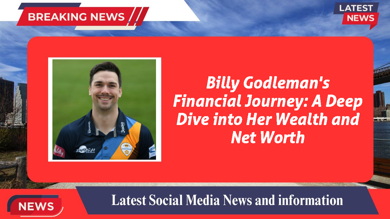Billy Godleman networth