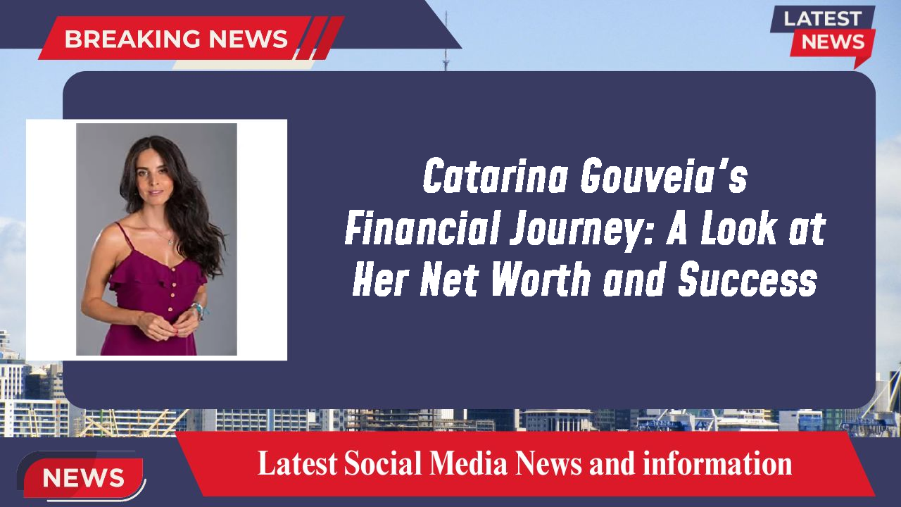 Catarina Gouveia networth
