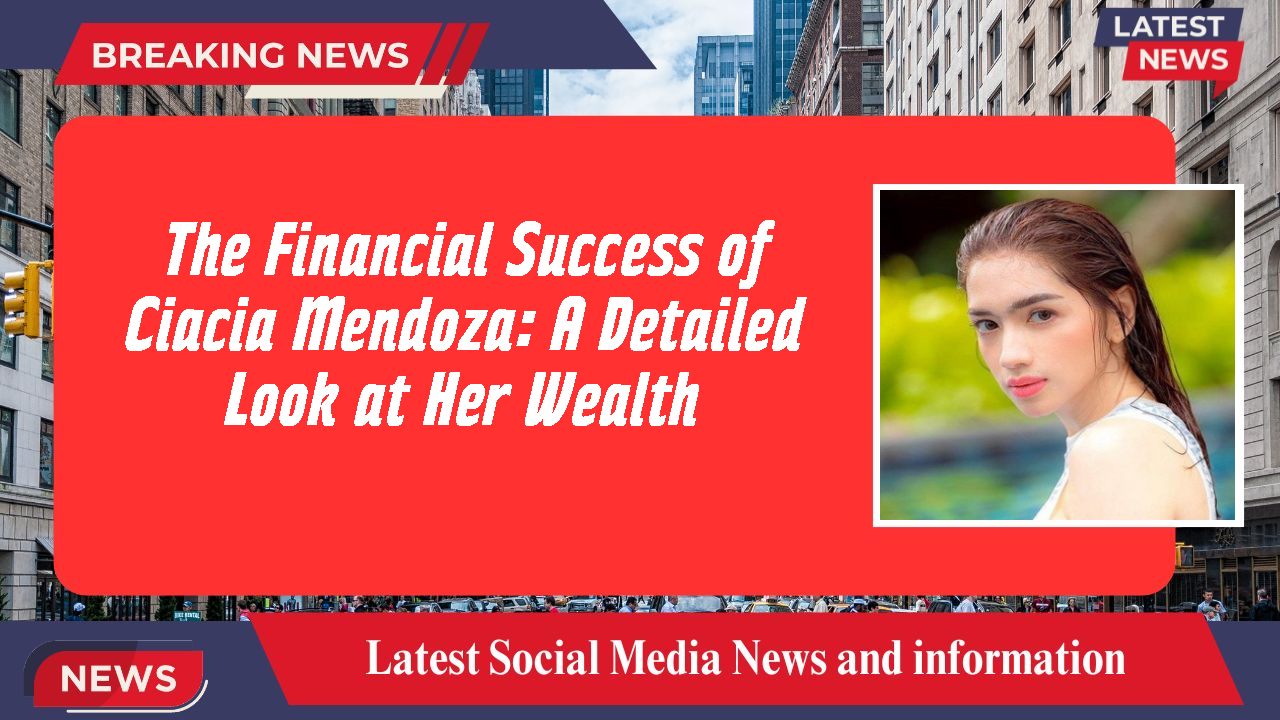 Ciacia Mendoza networth
