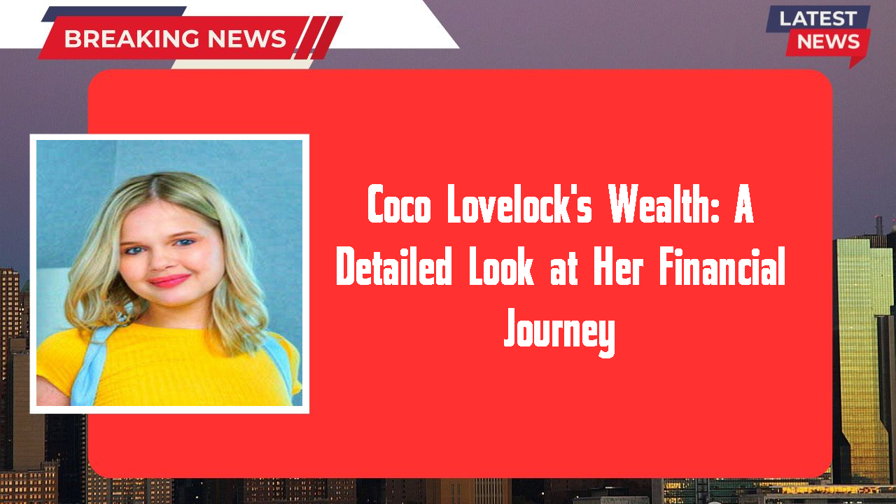 Coco Lovelock networth