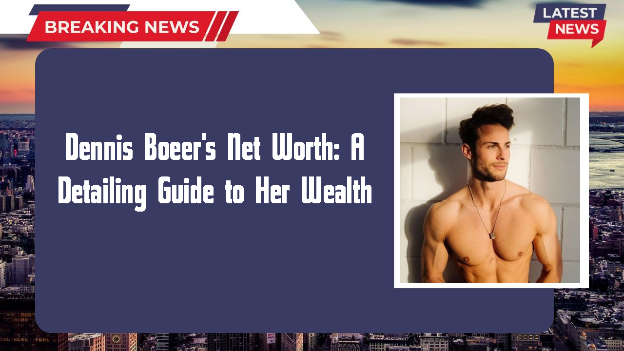 Dennis Boeer networth