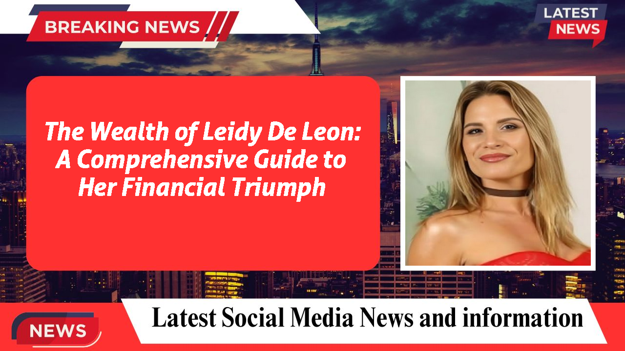 Leidy De Leon networth
