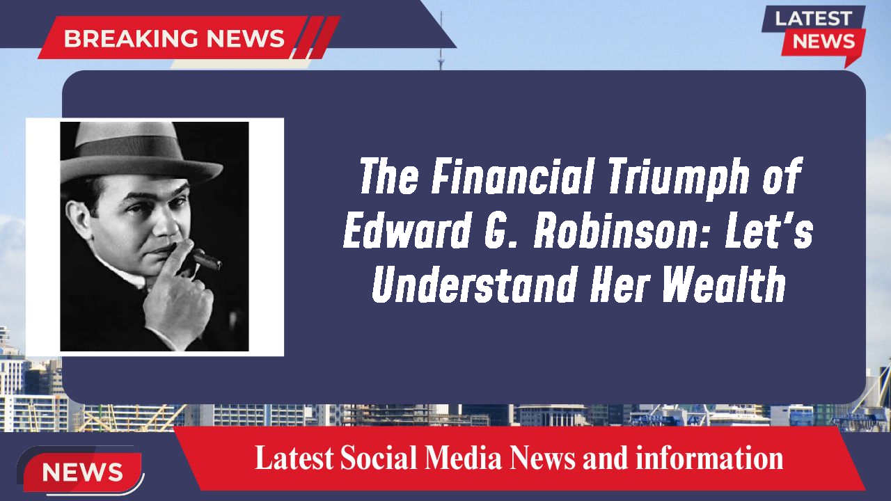 Edward G. Robinson networth