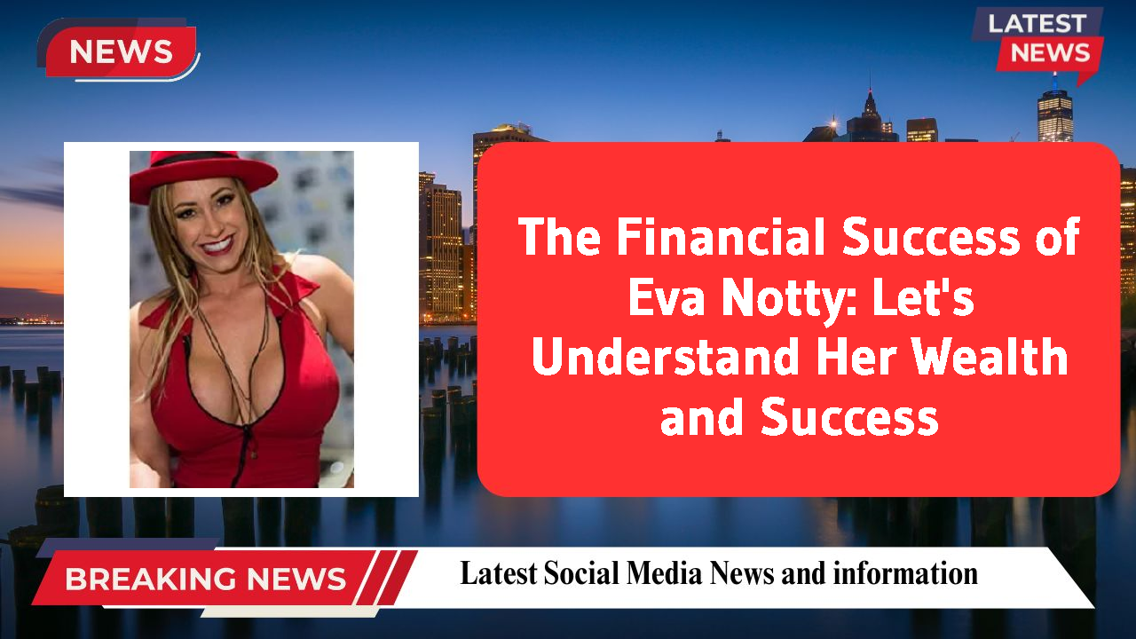 Eva Notty networth