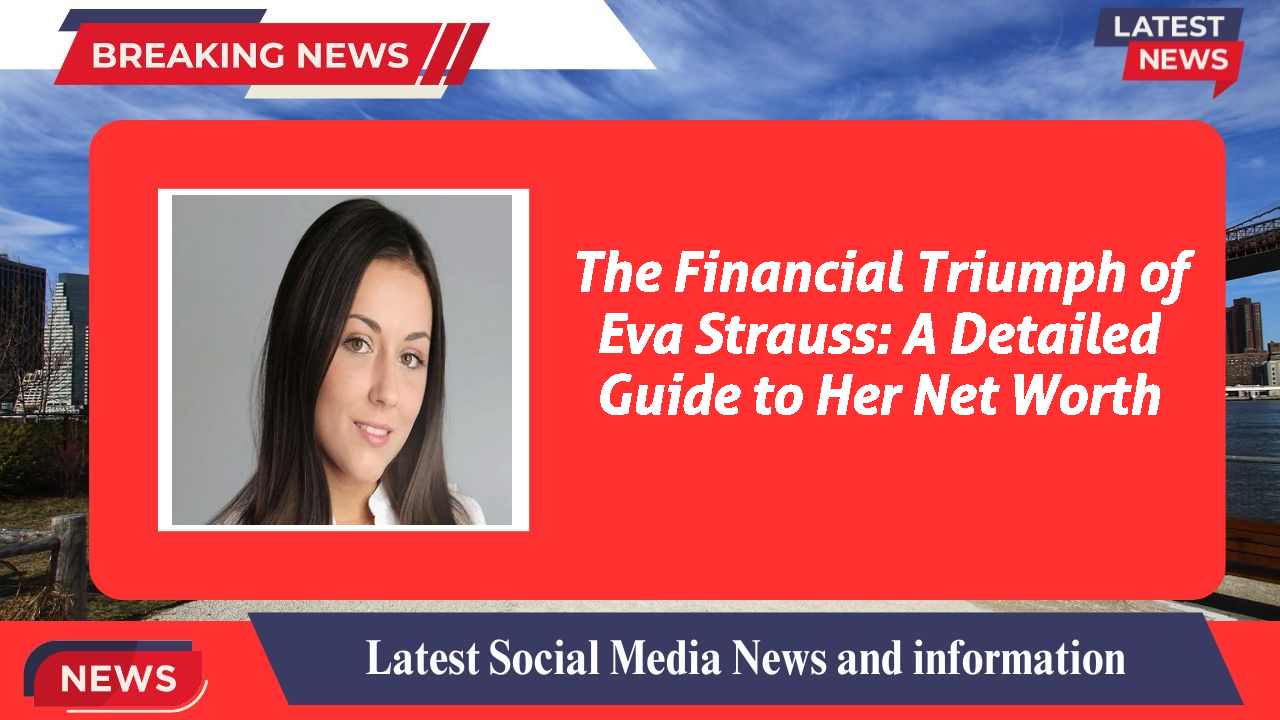 Eva Strauss networth