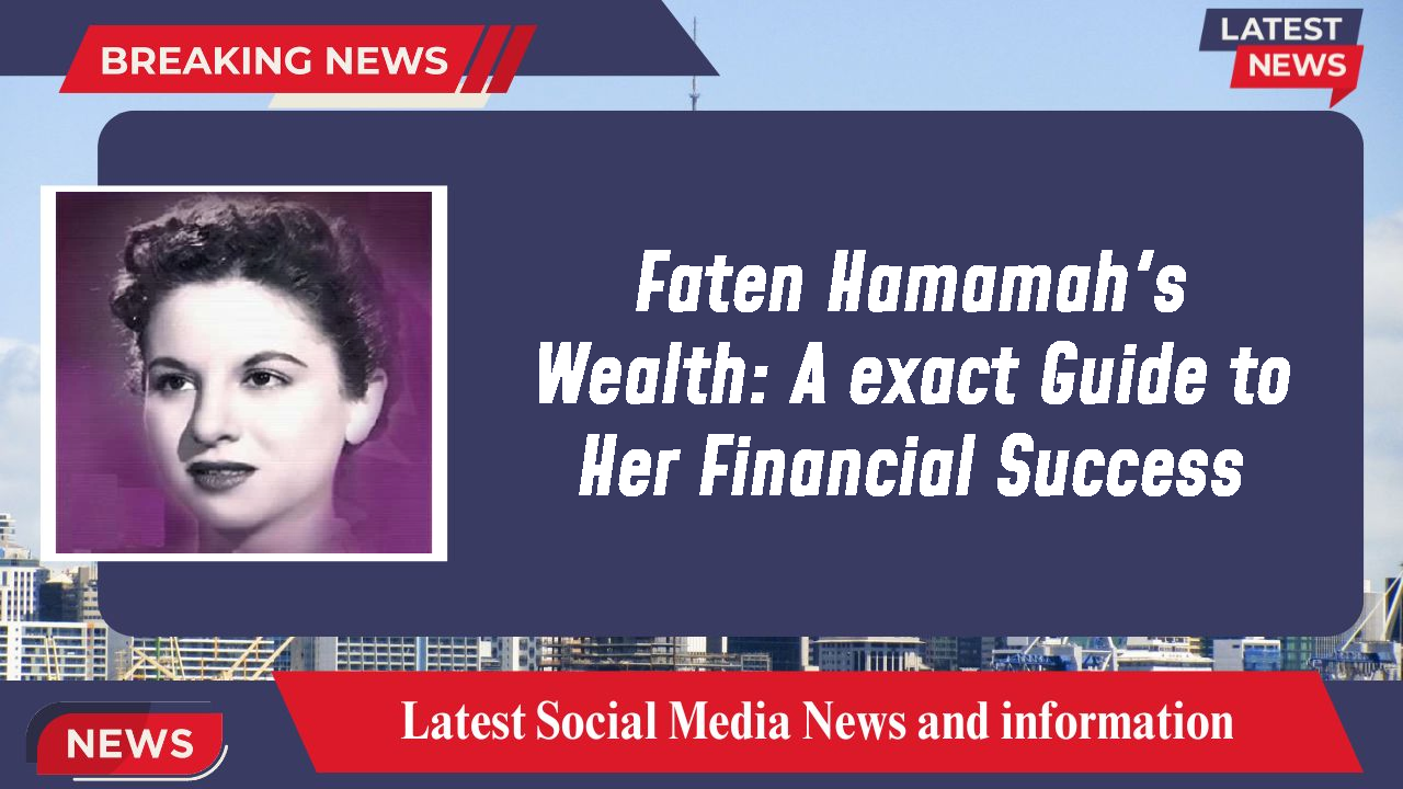 Faten Hamamah networth