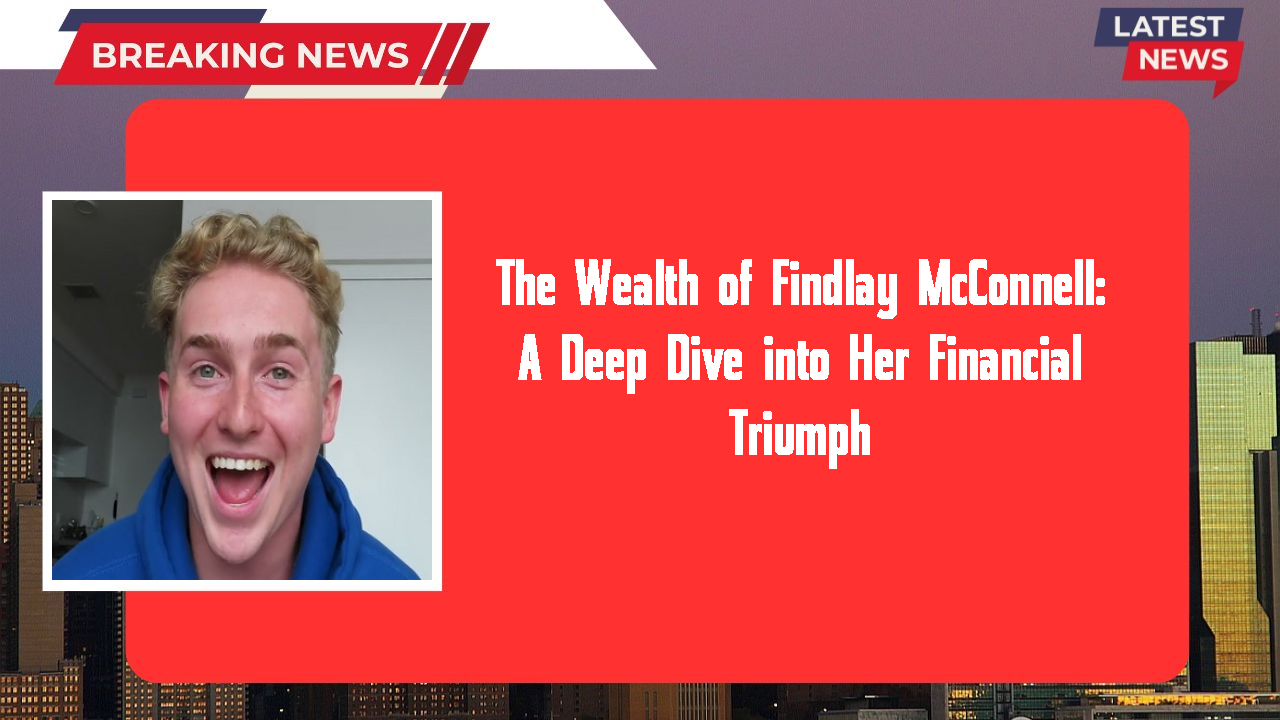 Findlay McConnell networth