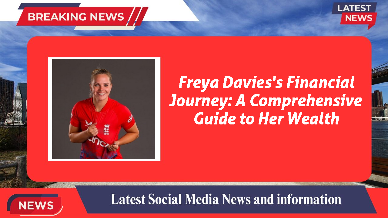 Freya Davies networth