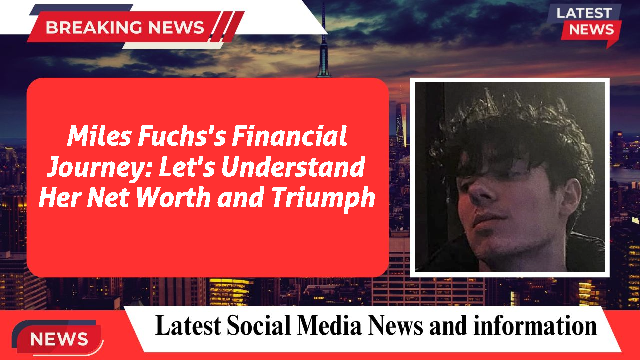 Miles Fuchs networth