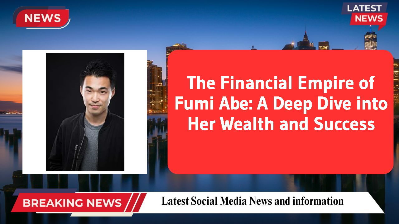 Fumi Abe networth