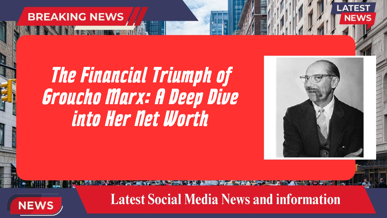 Groucho Marx networth