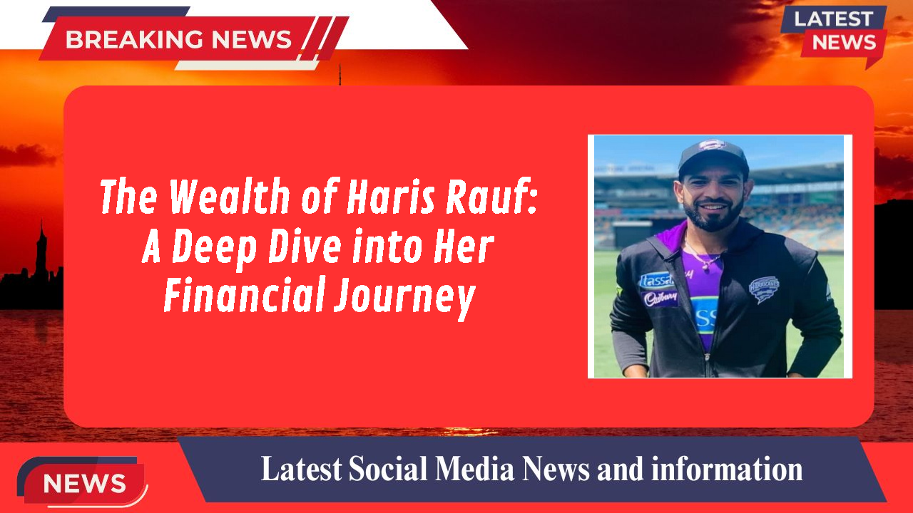 Haris Rauf networth