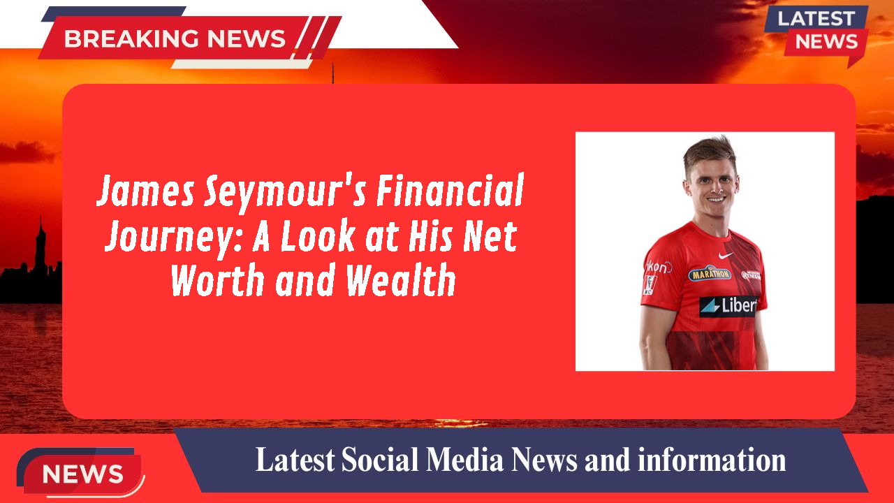 James Seymour networth