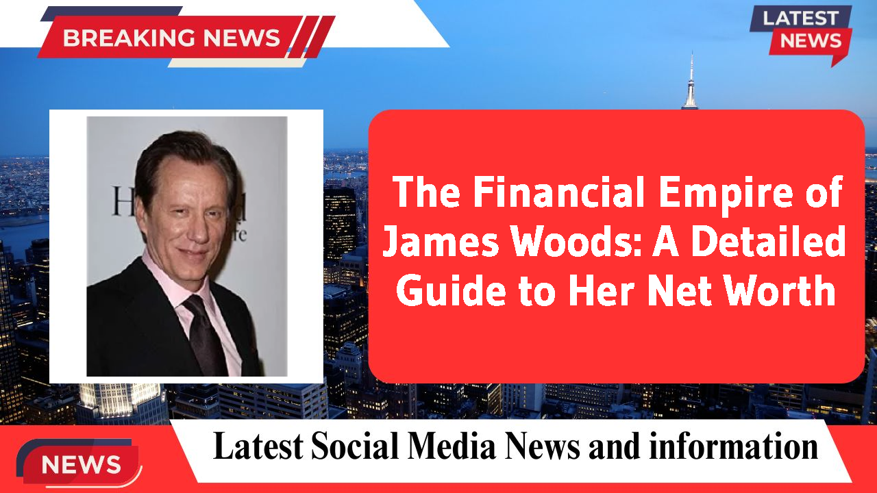 James Woods networth