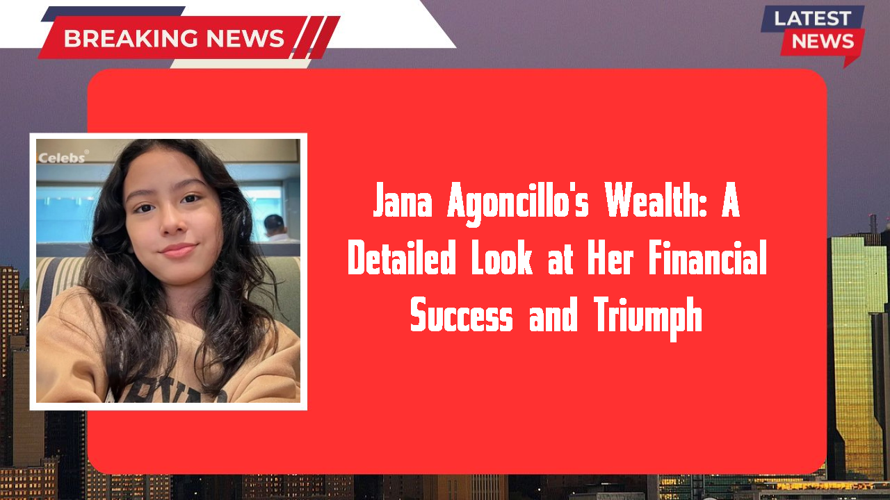 Jana Agoncillo networth