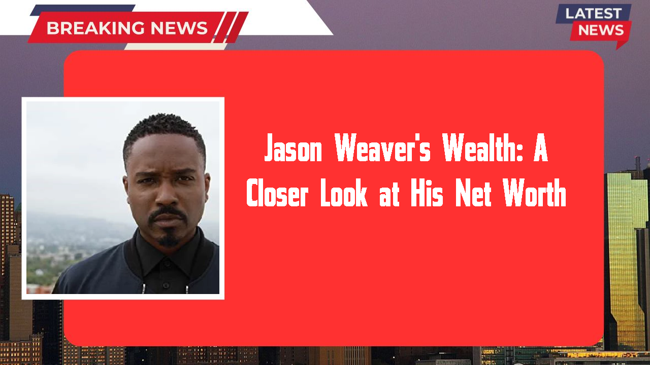 Jason Weaver networth