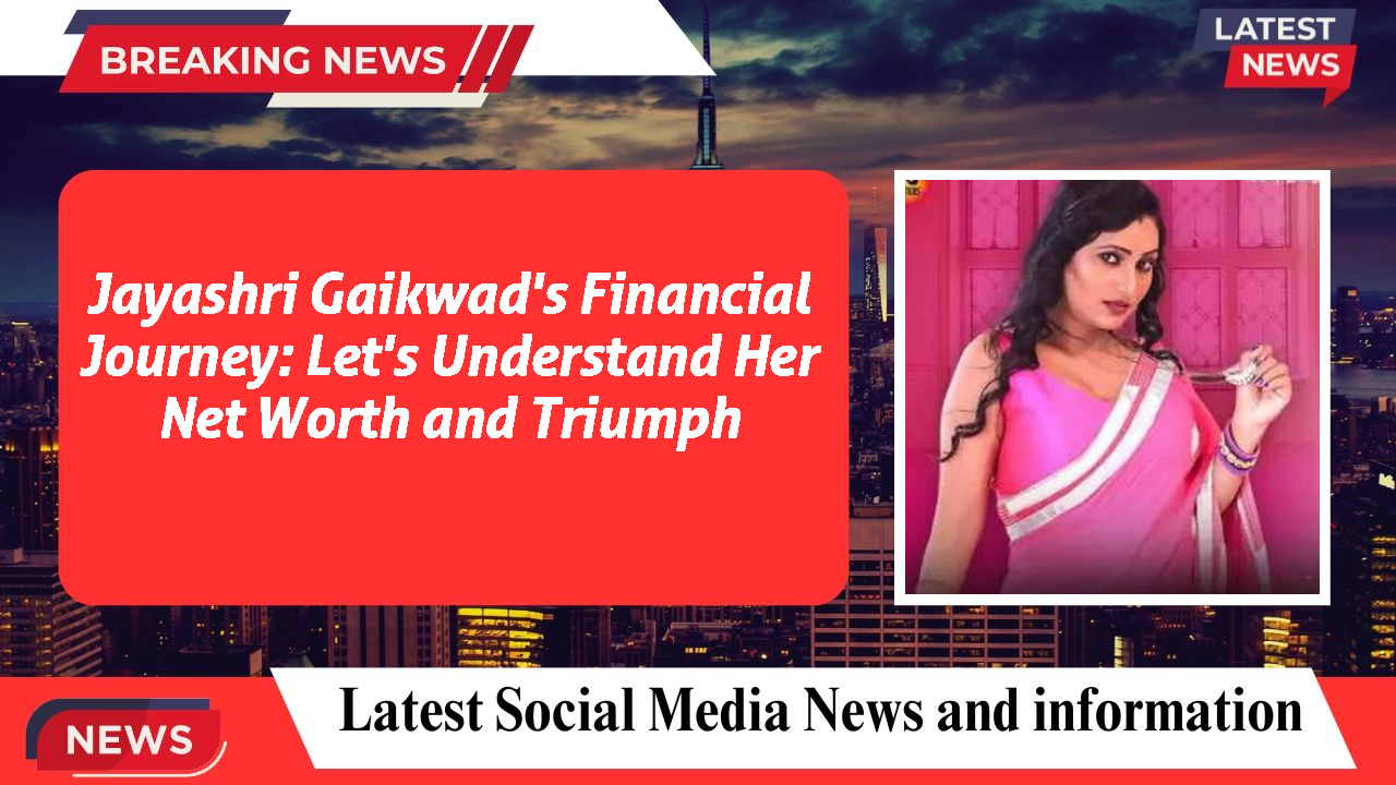 Jayashri Gaikwad networth