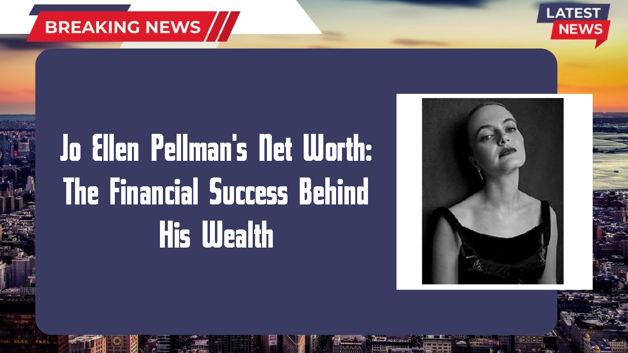 Jo Ellen Pellman networth