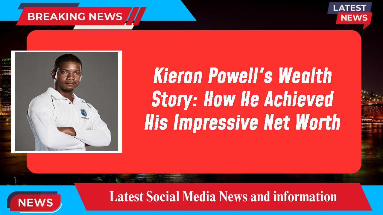 Kieran Powell networth