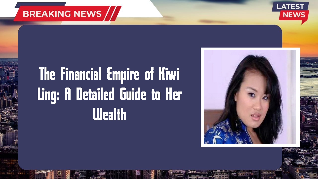 Kiwi Ling networth