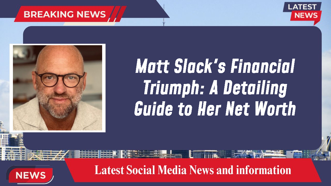 Matt Slack networth