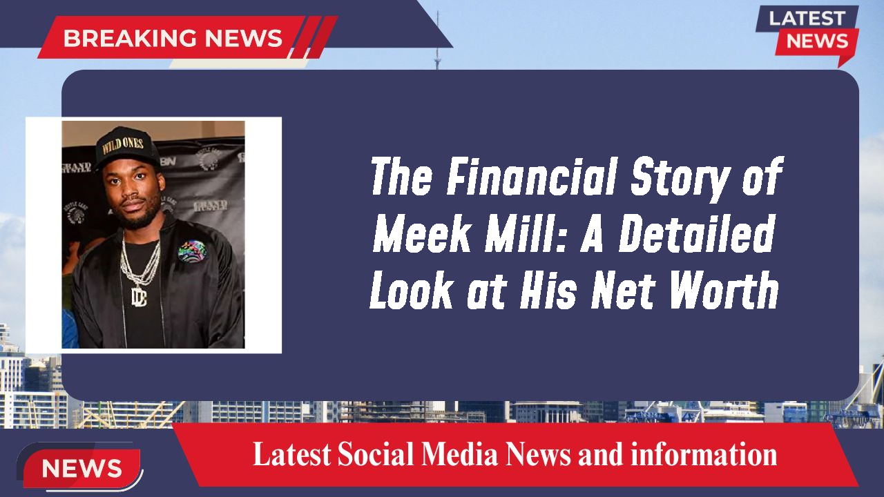 Meek Mill networth