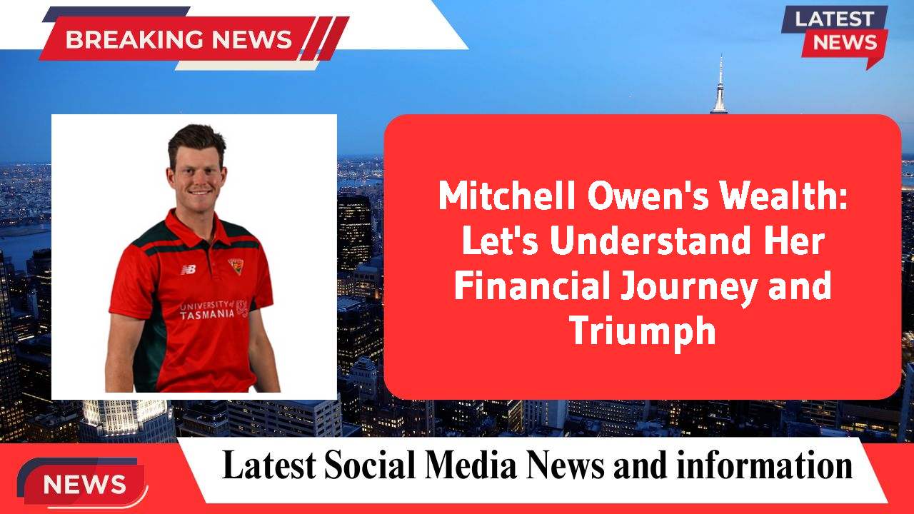 Mitchell Owen networth