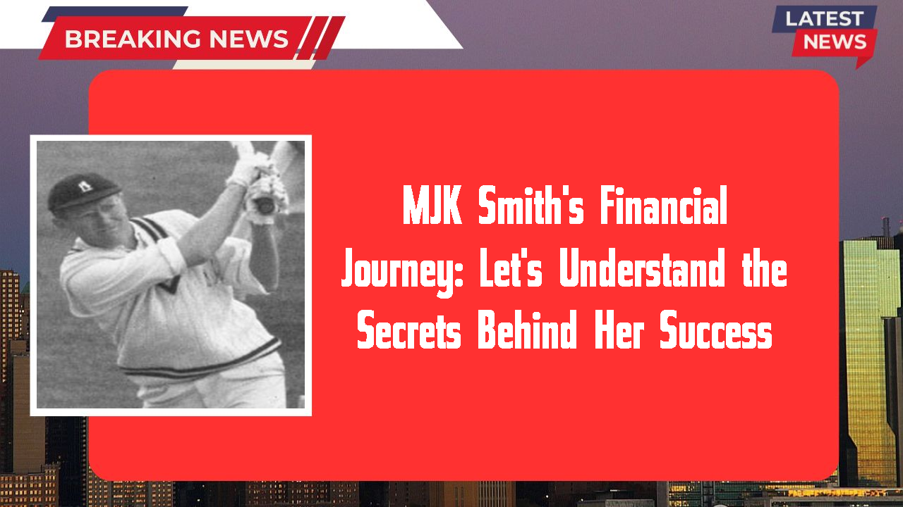 MJK Smith networth