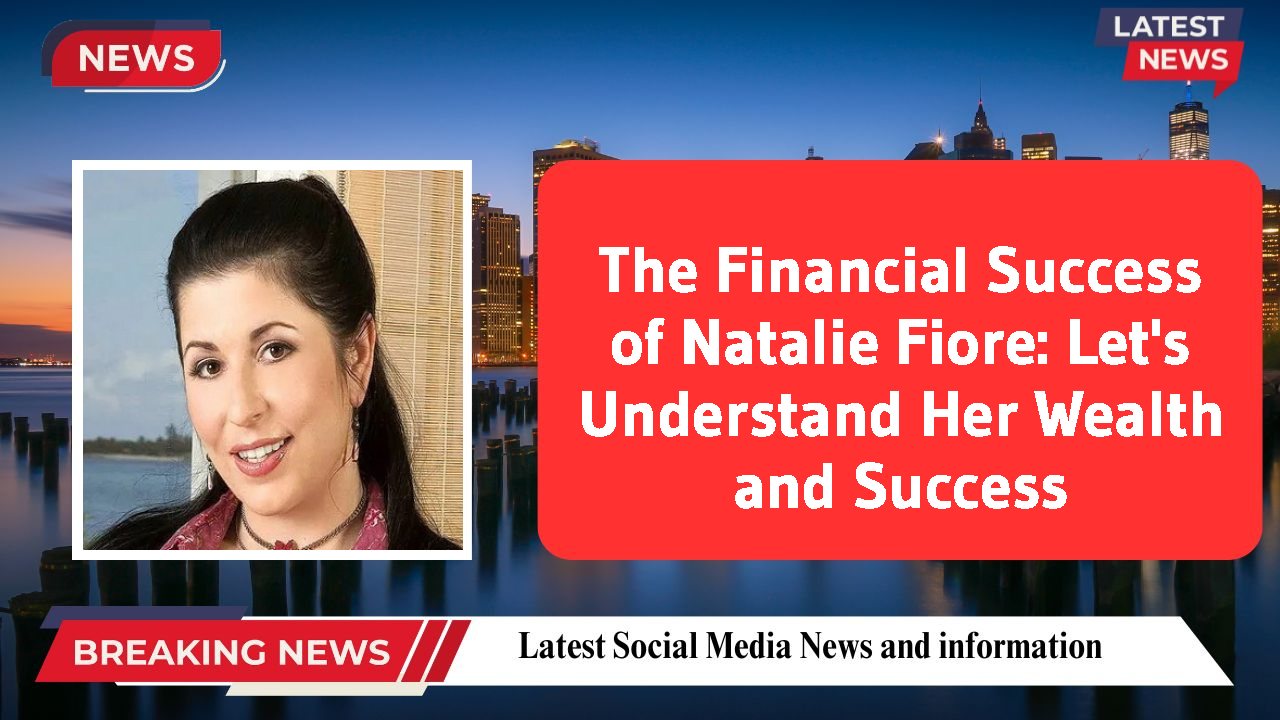 Natalie Fiore networth