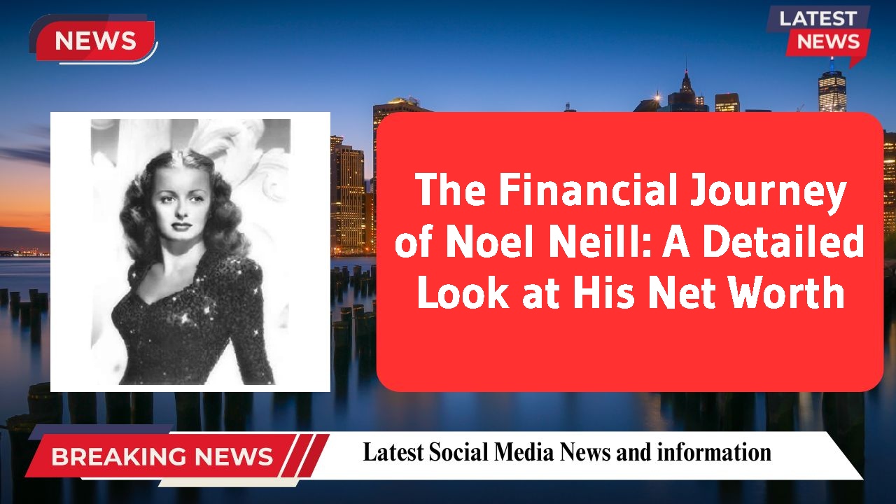 Noel Neill networth