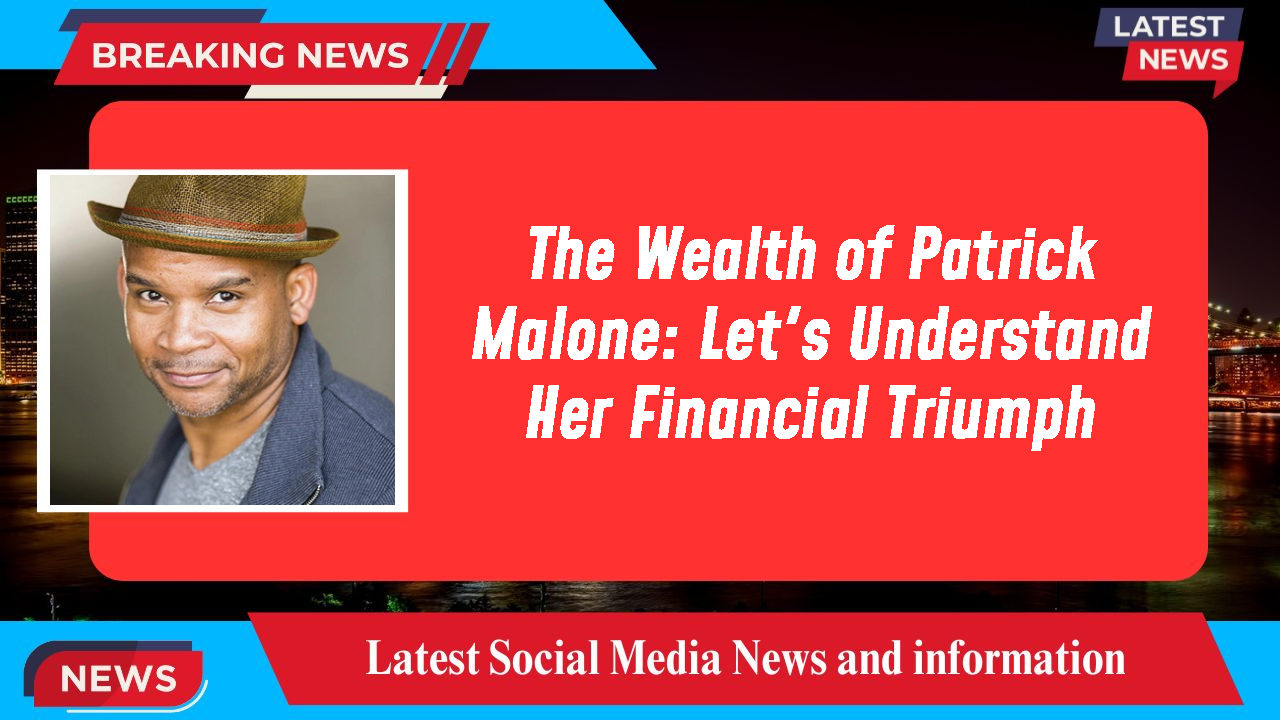 Patrick Malone networth