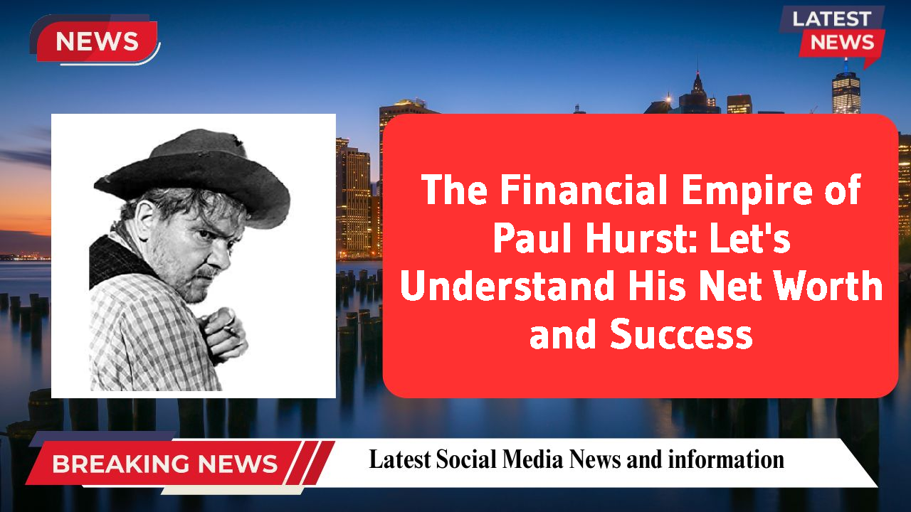 Paul Hurst networth