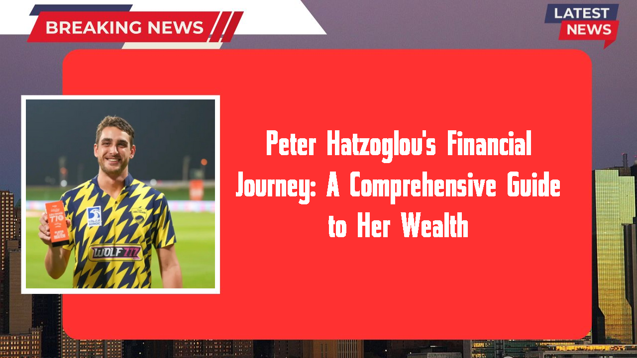 Peter Hatzoglou networth