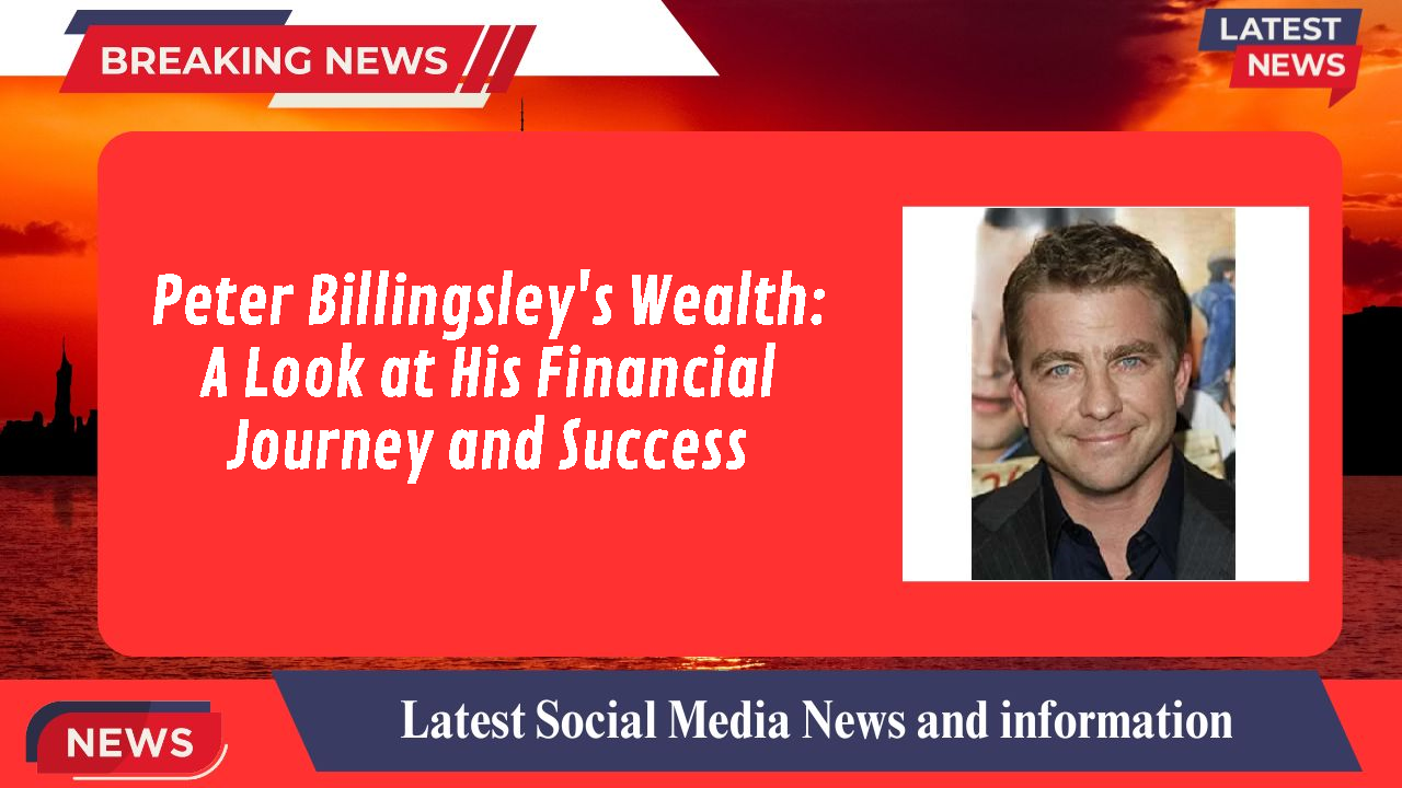 Peter Billingsley networth