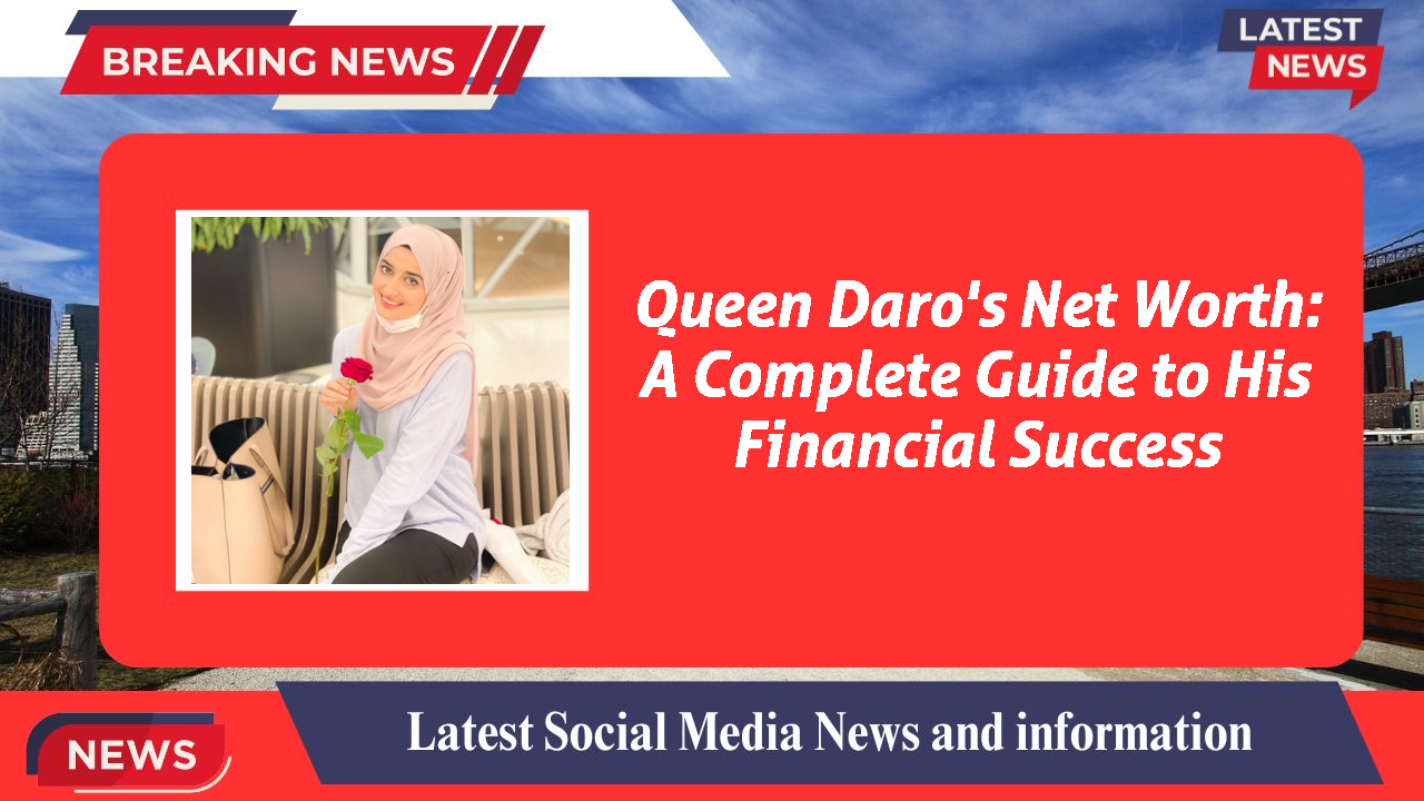 Queen Daro networth