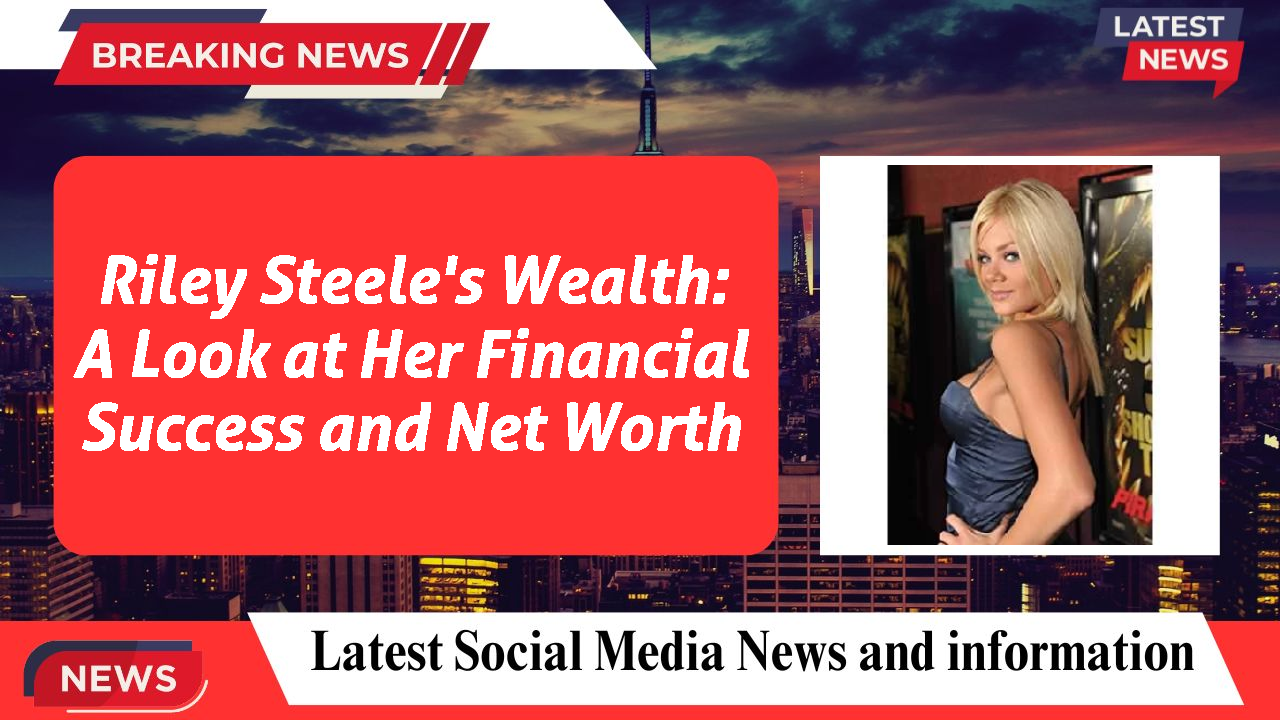 Riley Steele networth