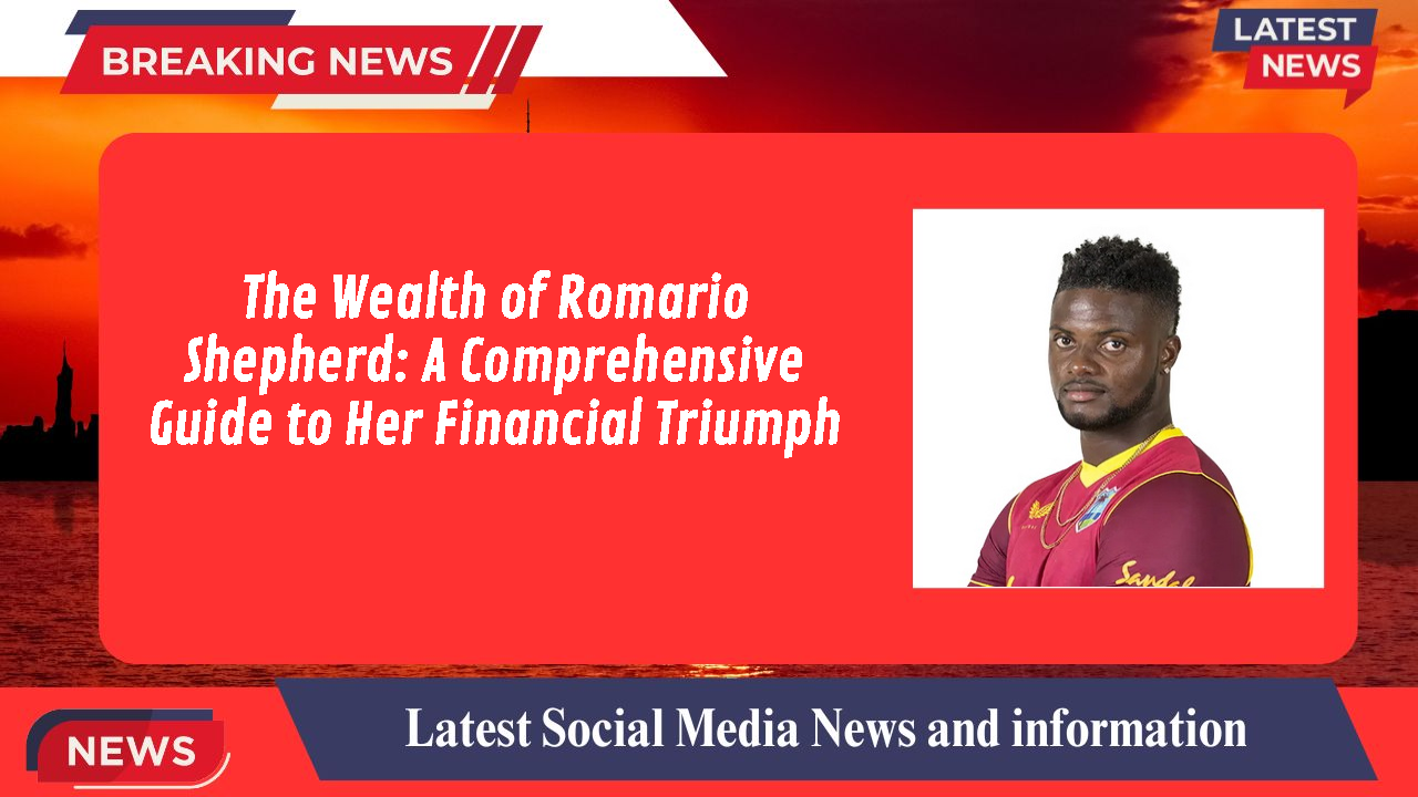 Romario Shepherd networth