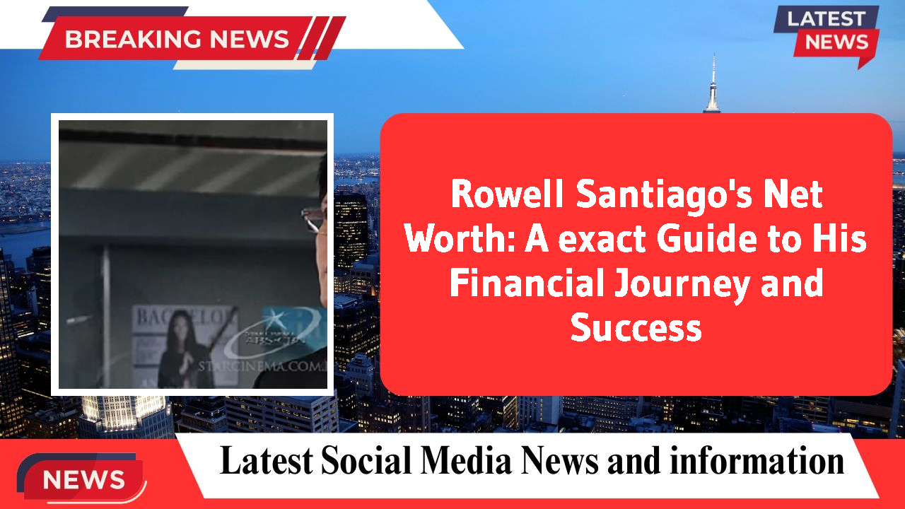 Rowell Santiago networth
