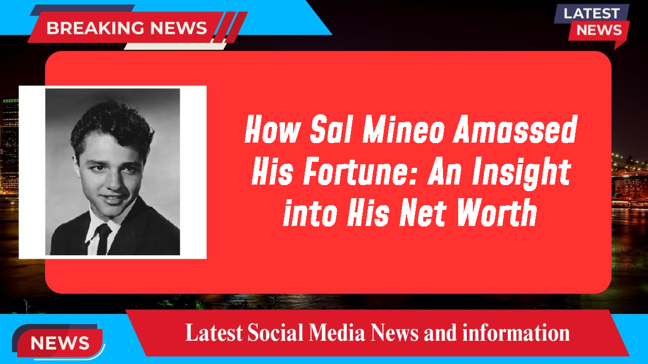 Sal Mineo networth