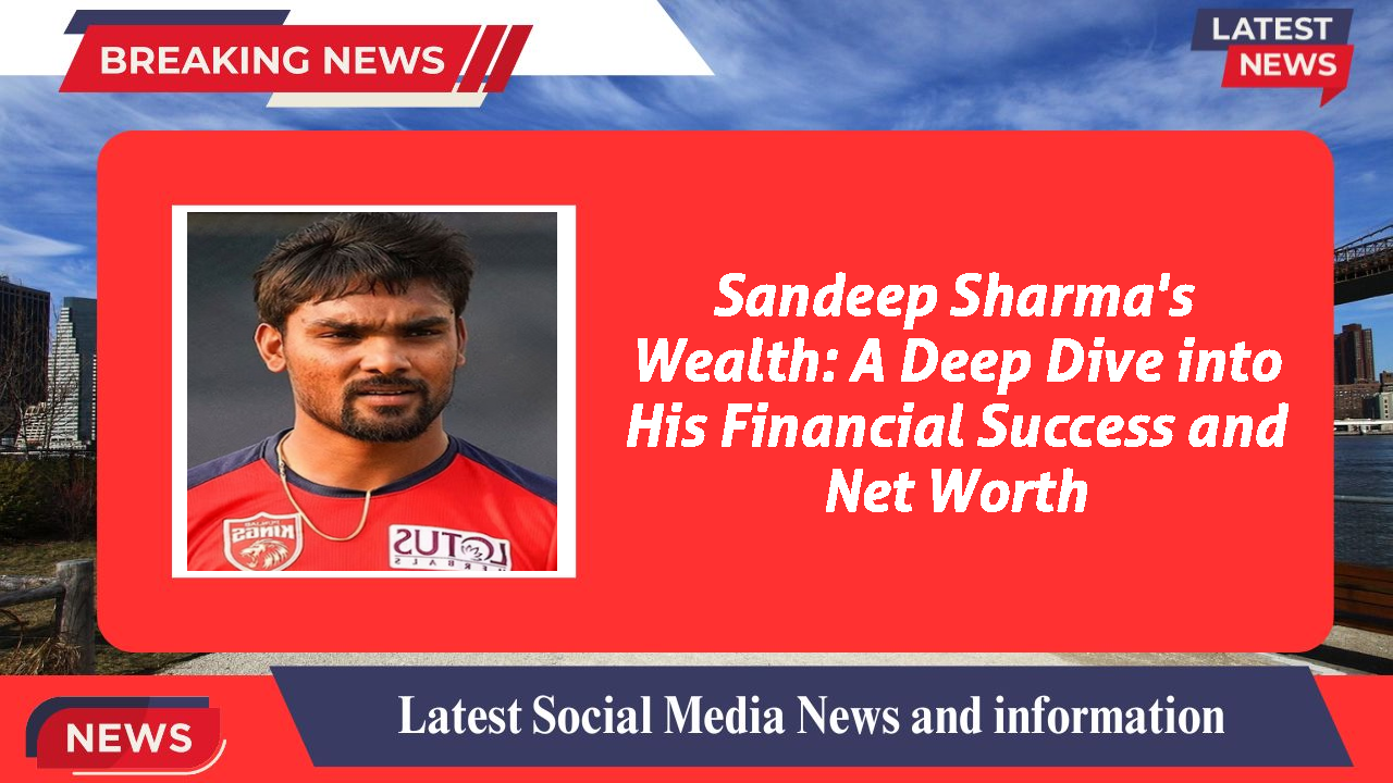 Sandeep Sharma networth