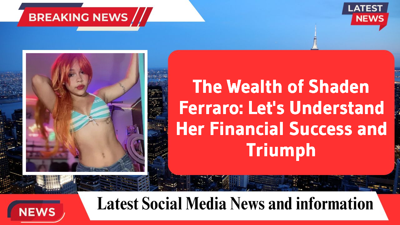 Shaden Ferraro networth