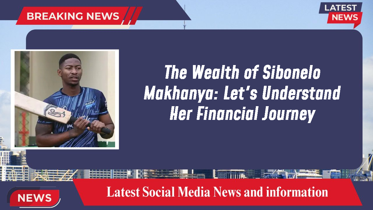 Sibonelo Makhanya networth