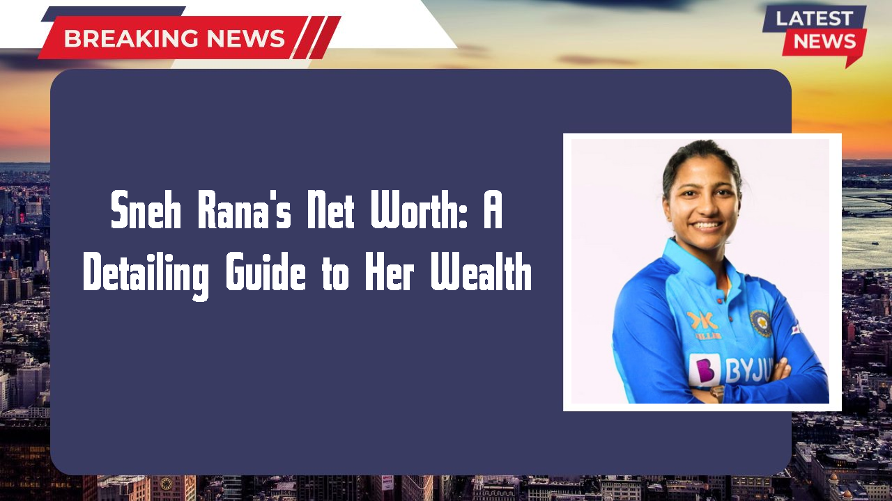 Sneh Rana networth