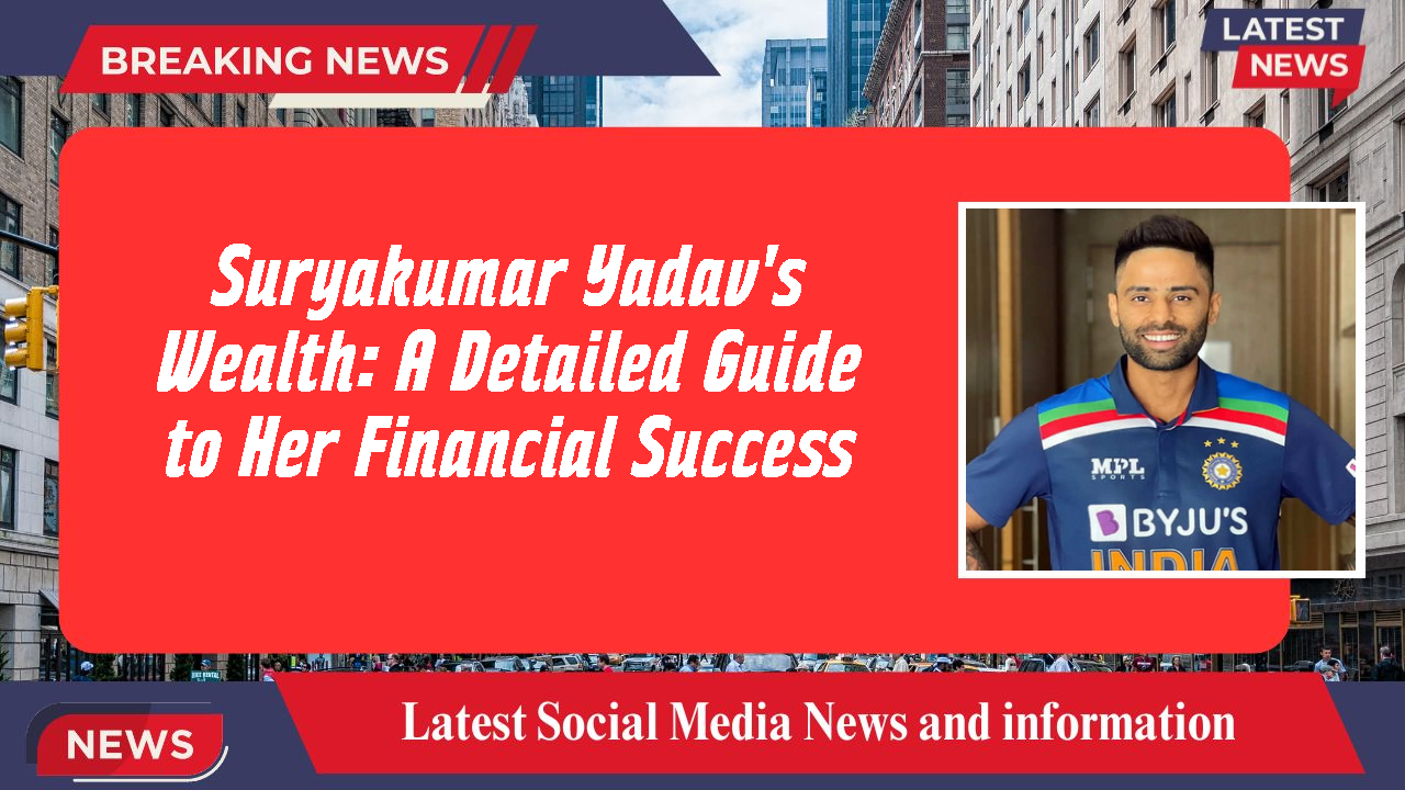 Suryakumar Yadav networth